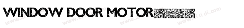 WINDOW DOOR MOTOR字体转换